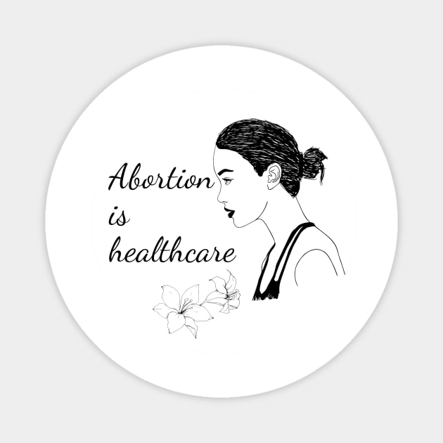 Abortion is Healthcare Magnet by Mish-Mash